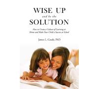 James L. Casale Wise Up and Be the Solution (Tascabile)
