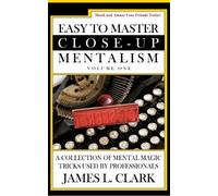 James L Clark Easy to Master Close-Up Mentalism (Tascabile)
