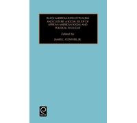 James L. Conyers Black American Intellectualism and Culture (Copertina rigida)
