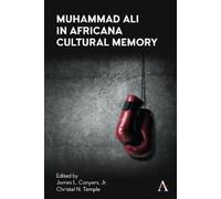 James L. Conyers, Jr. Muhammad Ali in Africana Cultural Memory (Tascabile)