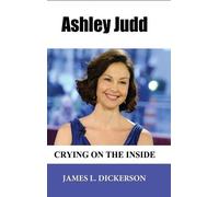 James L Dickerson Ashley Judd (Copertina rigida)