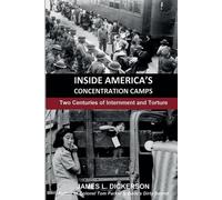 James L Dickerson Inside America's Concentration Camps (Tascabile)