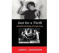 James L Dickerson Just For a Thrill (Tascabile)