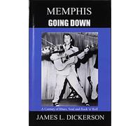 James L Dickerson Memphis Going Down (Copertina rigida)
