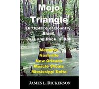 James L Dickerson Mojo Triangle (Tascabile)