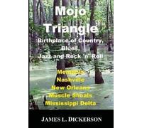 James L Dickerson Mojo Triangle (Tascabile)