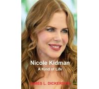 James L Dickerson Nicole Kidman (Copertina rigida)