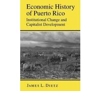 James L. Dietz Economic History of Puerto Rico (Tascabile)