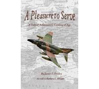 James L Feisley A Pleasure to Serve (Tascabile)