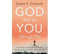 James L. Garlow God Will See You Through This (Tascabile)