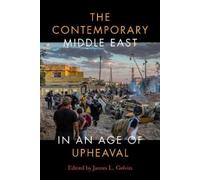 James L. Gelvin The Contemporary Middle East in an Age of Uph (Copertina rigida)