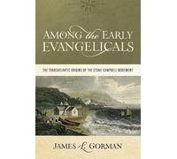 James L Gorman Among the Early Evangelicals (Tascabile)