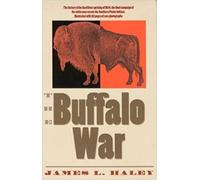James L. Haley The Buffalo War (Tascabile)