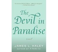James L. Haley The Devil in Paradise (Copertina rigida)