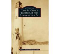 James L. Hargrove Carol A. Cape St. George Lighthouse and Apalachic (Tascabile)