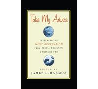James L. Harmon Take My Advice (Tascabile)