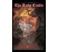 James L Hill Hill James L The Ruby Cradle (Tascabile) Gemstone