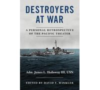 James L. Holloway Destroyers at War (Copertina rigida)
