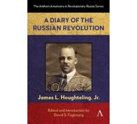 JAMES L. HOUGHTELING, JR. A Diary of the Russian Revolution (Copertina rigida)