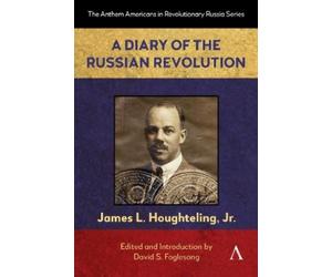 JAMES L. HOUGHTELING, JR. A Diary of the Russian Revolution (Copertina rigida)
