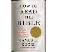 James L. Kugel How to Read the Bible (Tascabile)