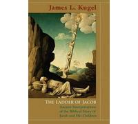 James L. Kugel The Ladder of Jacob (Tascabile)