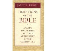 James L. Kugel Traditions of the Bible (Copertina rigida)