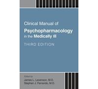 James L. Levens Clinical Manual of Psychopharmacology in the Medical (Tascabile)