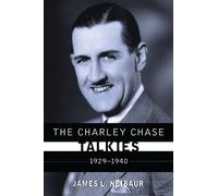James L. Neibaur The Charley Chase Talkies (Copertina rigida)