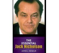 James L. Neibaur The Essential Jack Nicholson (Copertina rigida)