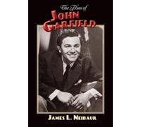 James L Neibaur The Films of John Garfield (Tascabile)