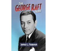 James L Neibaur The George Raft Films (Tascabile)