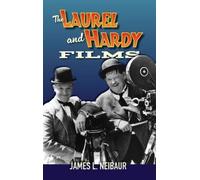 James L Neibaur The Laurel and Hardy Films (Copertina rigida)