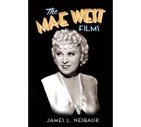 James L Neibaur The Mae West Films (Tascabile)