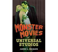 James L. Neibaur The Monster Movies of Universal Studios (Tascabile)