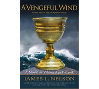 James L. Nelson A Vengeful Wind (Tascabile) Norsemen Saga