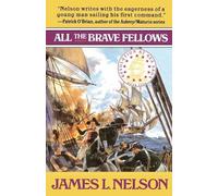 James L Nelson All the Brave Fellows (Tascabile)