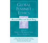 James L. Nelson Global Feminist Ethics (Copertina rigida) Feminist Constructions