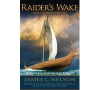 James L. Nelson Raider's Wake (Tascabile) Norsemen Saga