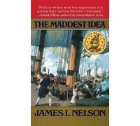 James L. Nelson The Maddest Idea (Tascabile)