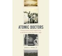 James L. Nolan Atomic Doctors (Copertina rigida)