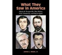 James L. Nolan, Jr What They Saw in America (Tascabile)