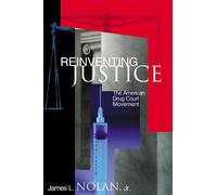 James L. Nolan Reinventing Justice (Tascabile)