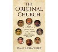 James L Papandrea The Original Church (Tascabile)