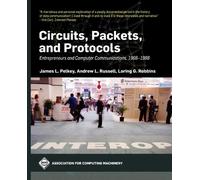James L. Pelkey Andrew L. Russell Lorin Circuits, Packets, a (Copertina rigida)
