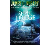 James L. Rubart Spirit Bridge (Tascabile) Well Spring Novel