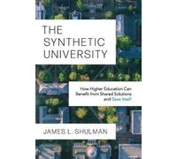 James L. Shulman The Synthetic University (Tascabile)
