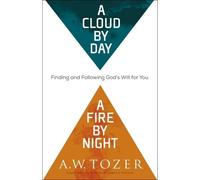 James L. Snyder A Cloud by Day, a Fire by Night - Finding and Follow (Tascabile)