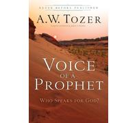 James L. Snyder A.w. Tozer Voice of a Prophet - Who Speaks for God? (Tascabile)