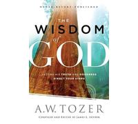 James L. Snyder The Wisdom of God - Letting His Truth and Goodness D (Tascabile)
